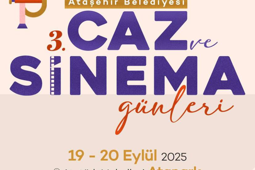 ATAŞEHİR BELEDİYESİ 3. CAZ VE SİNEMA GÜNLERİ BAŞLIYOR